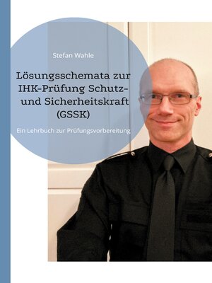 cover image of Lösungsschemata zur IHK-Prüfung Schutz- und Sicherheitskraft (GSSK)